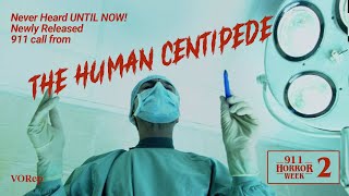 *VIEWER DISCRETION ADVISED* 911 Horror Week 2: The Human Centipede Net Worth