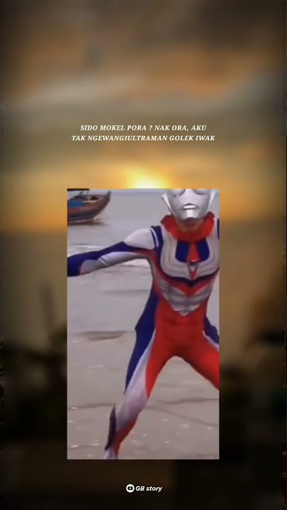 Story Whatsapp Terbaru 🔊 Viral ULTRAMAN CARI IKAN || Yen awan tansah kelingan - [Link Mediafire 👇👇]