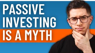 “Passive” Investing Is a Myth.