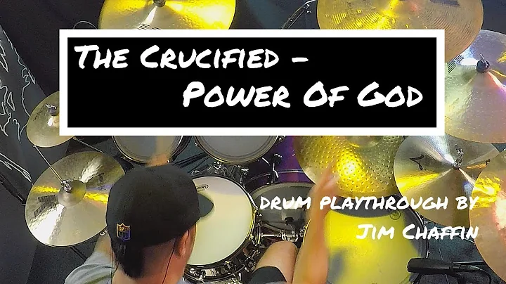 Power Of God - The Crucified / drums by Jim Chaffin