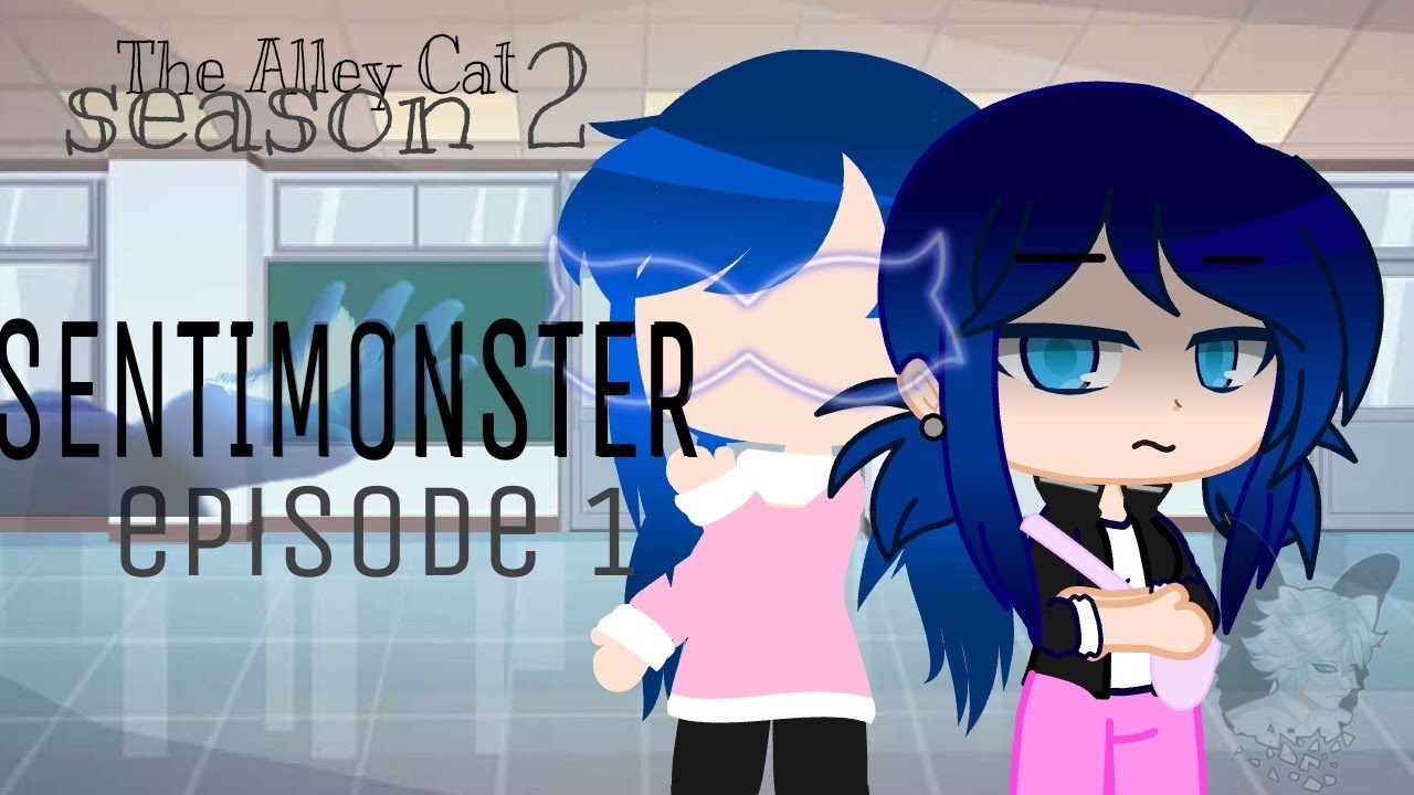 Sentimonster Episode 1 | The New Girl | Mlb | Gacha Club Series | Original