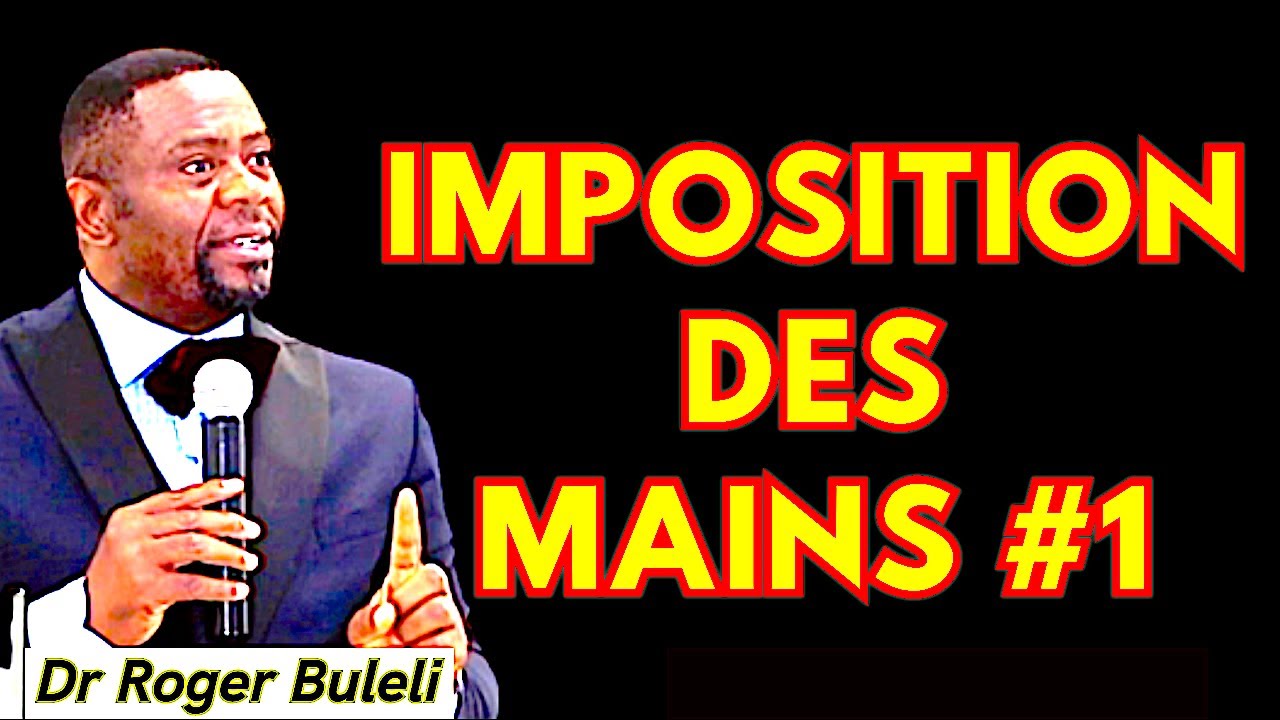 L'IMPOSITION DES MAINS #1 Introduction.  Dr Roger Buleli