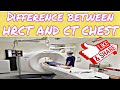 Difference between CT Chest and HRCT