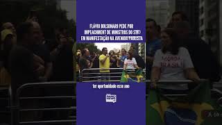 Flávio Bolsonaro pede por impeachment de ministro do STF em manifestação na avenida paulista