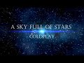 A sky full of stars  coldplay lyrics hkug  