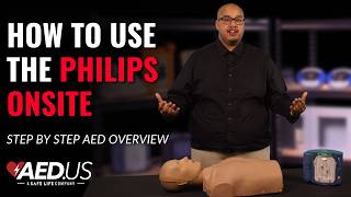How to Use the Philips HeartStart OnSite AED | Step-by-Step Guide