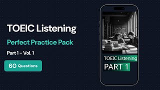 TOEIC Listening Practice | Part 1 / 60 Questions