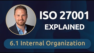 ISO 27001 Explained: 6.1 Internal Organization