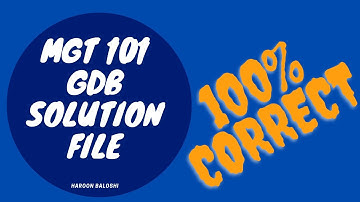 MGT 101 GDB SOUTION FILE FALL 2022 |MGT101|Solution File | Correct Solution