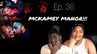 Ep. 36: Visiting Mckamey Manor…A tour of torture!