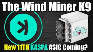 New KASPA Miner Coming... K9 11TH - KASPA Hits ATH