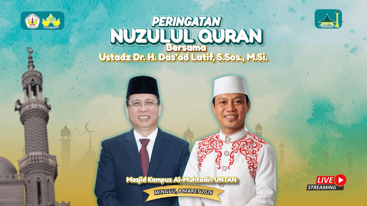 PERINGATAN NUZULUL QURAN BERSAMA USTADZ DAS'AD LATIF | MASJID MUHTADIN UNIVERSITAS TANJUNGPURA 2026