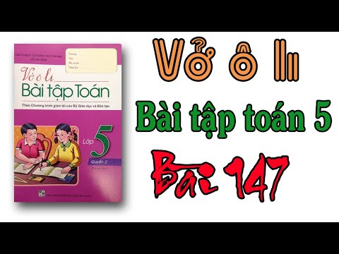 Video VỞ Ô LI BÀI TẬP TOÁN LỚP 5 BÀI 147 ÔN TẬP VỀ ĐO THỂ... - youtube