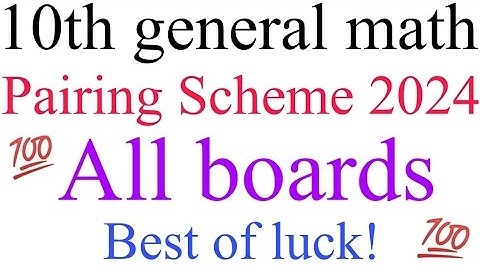 10th general math pairing scheme 2024||All boards||Exams# 2024||💯% Original||#NADEEM Official