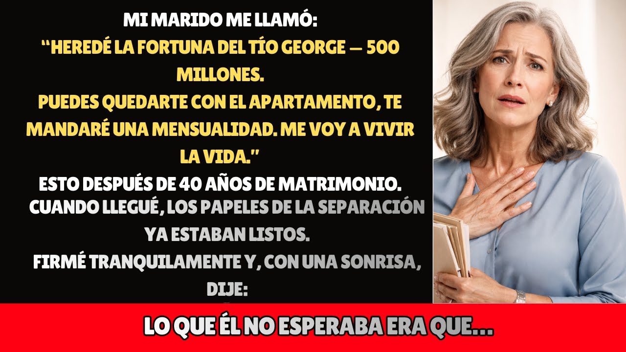 Mi marido me llamó: "Acabo de heredar la fortuna de mi tío, 500 millones. ¡Me voy a vivir la vida!"