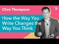 Clive thompson how the way you write changes the way you think