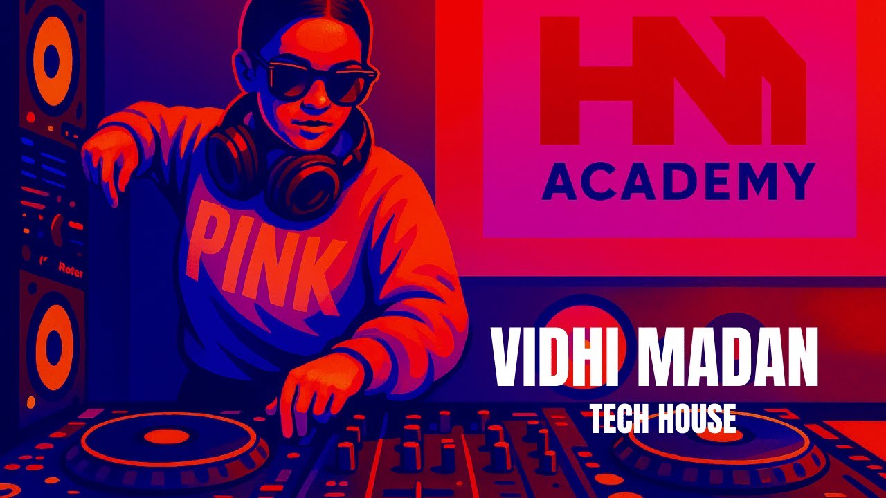 VIDHI MADAN | HNM ACADEMY | TECH HOUSE | LIVE MIXTAPE