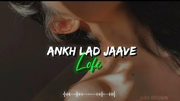 Aankh Lad Jaave | [ Slowed & Reverb ] | Badshah | Tanishk | Love Lofi Song | Party Lofi Song ||