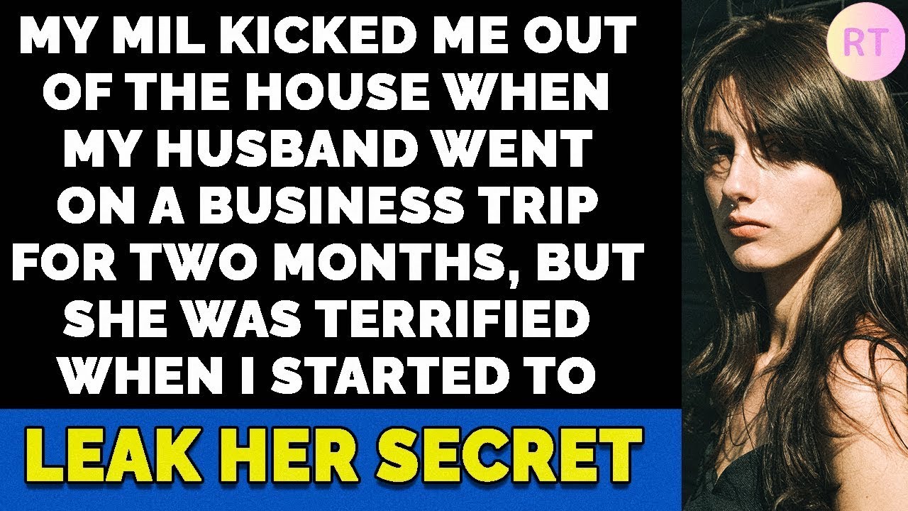 My MIL kicked me out of the house, but she was terrified when I started