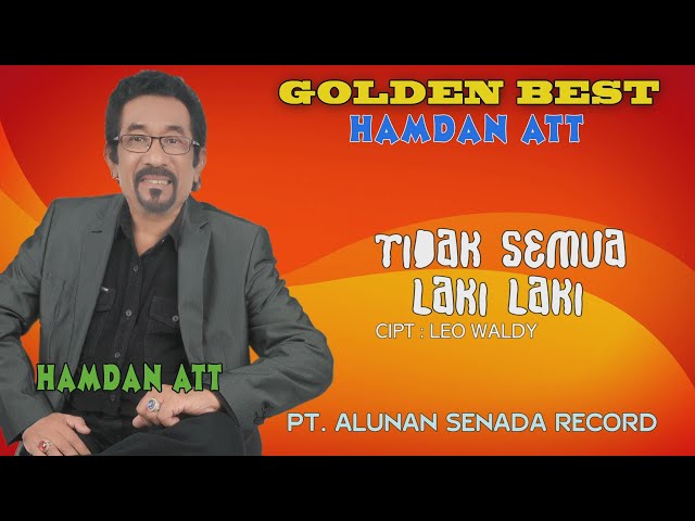 HAMDAN ATT - TIDAK SEMUA LAKI LAKI ( Official Video Musik ) HD class=