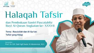 Pembukaan Santri Pascatahfiz Bayt Al-Quran Angkatan ke-XXXVII