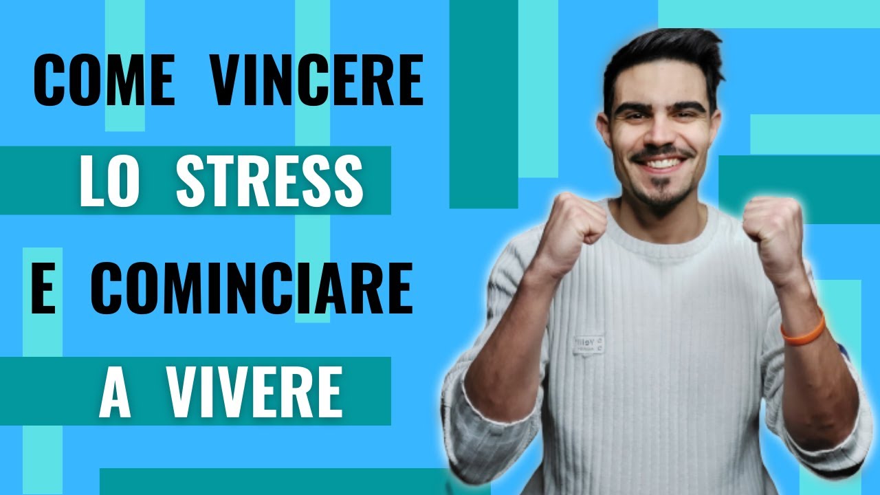 Come controllare ANSIA e STRESS e cominciare a vivere - YouTube