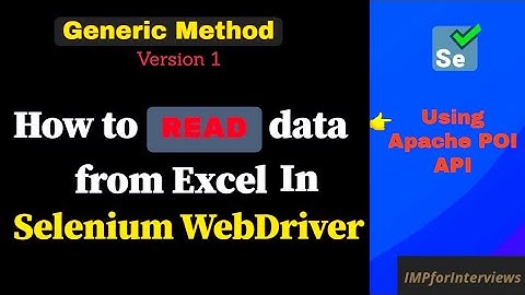How to read data from Excel file in Selenium using Apache POI with Java | Generic method - Version 1