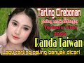 TARLING CIREBONAN TERBARU VIRAL 2024 || RANDA TAIWAN LAGU TARLING PALING BANYAK DICARI