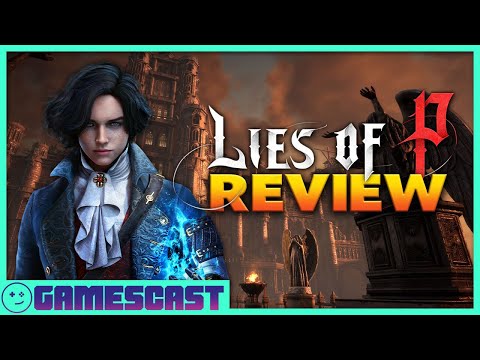 Lies of P Review - Kinda Funny Gamescast