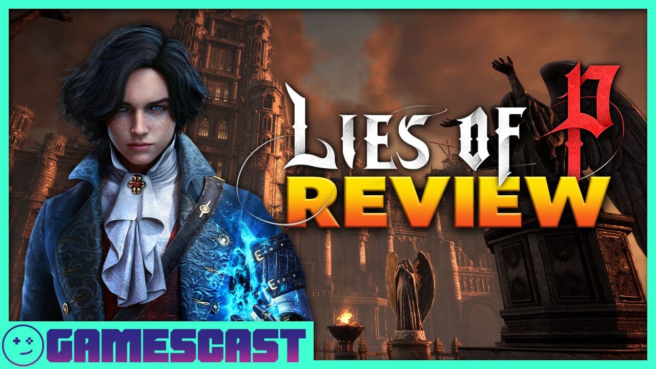 Lies of P - Review Thread Reviews