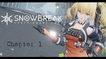 Snowbreak: Containment Zone - Chapter 1 (Mobile, JP dub)