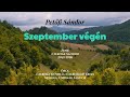 Petőfi Sándor: Szeptember végén (teljes megzenésítés)