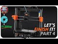 PRUSA MK4S KIT - LET'S FINISH IT! - LIVE BUILD - PART 4