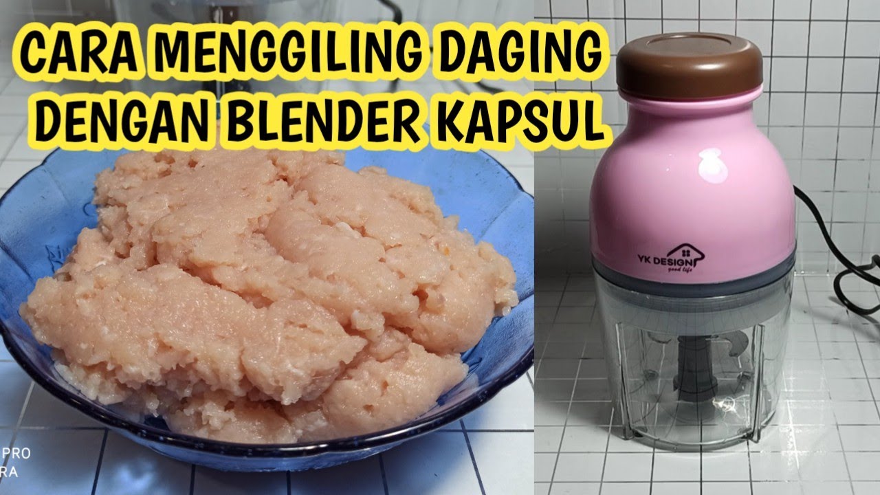Cara Menggiling Daging Ayam Dengan Blender Kapsul Chopper Murah Youtube Cara Menggiling Daging Ayam Dengan Blender Kapsul Chopper Murah Youtube