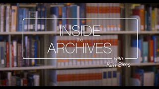 Inside the Archives with Kim Sims