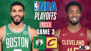 Boston Celtics vs Cleveland Cavaliers Game 3 | NBA Live Scoreboard