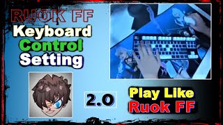 RUOK FF KEYBOARD CONTROL SETTINDG , With full detail , play like ruok ff ,Garena free fire