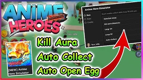 Roblox Anime Hero Simulator Script - Kill Aura | Auto Collect | Open Eggs