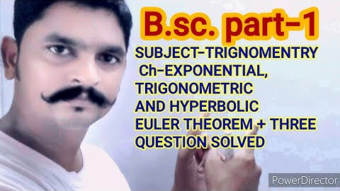 B.sc. Part-1 trignomentry  chapter exponential,  TRIGONOMETRIC hyperbolic