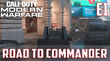 Call Of Duty Modern Warfare Road To Commander-Ep.1 Sweaty First Night
