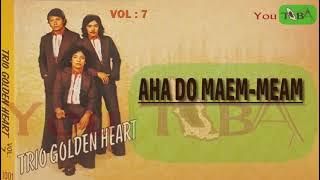 Aha Do Meam-Meam - Trio Golden Heart
