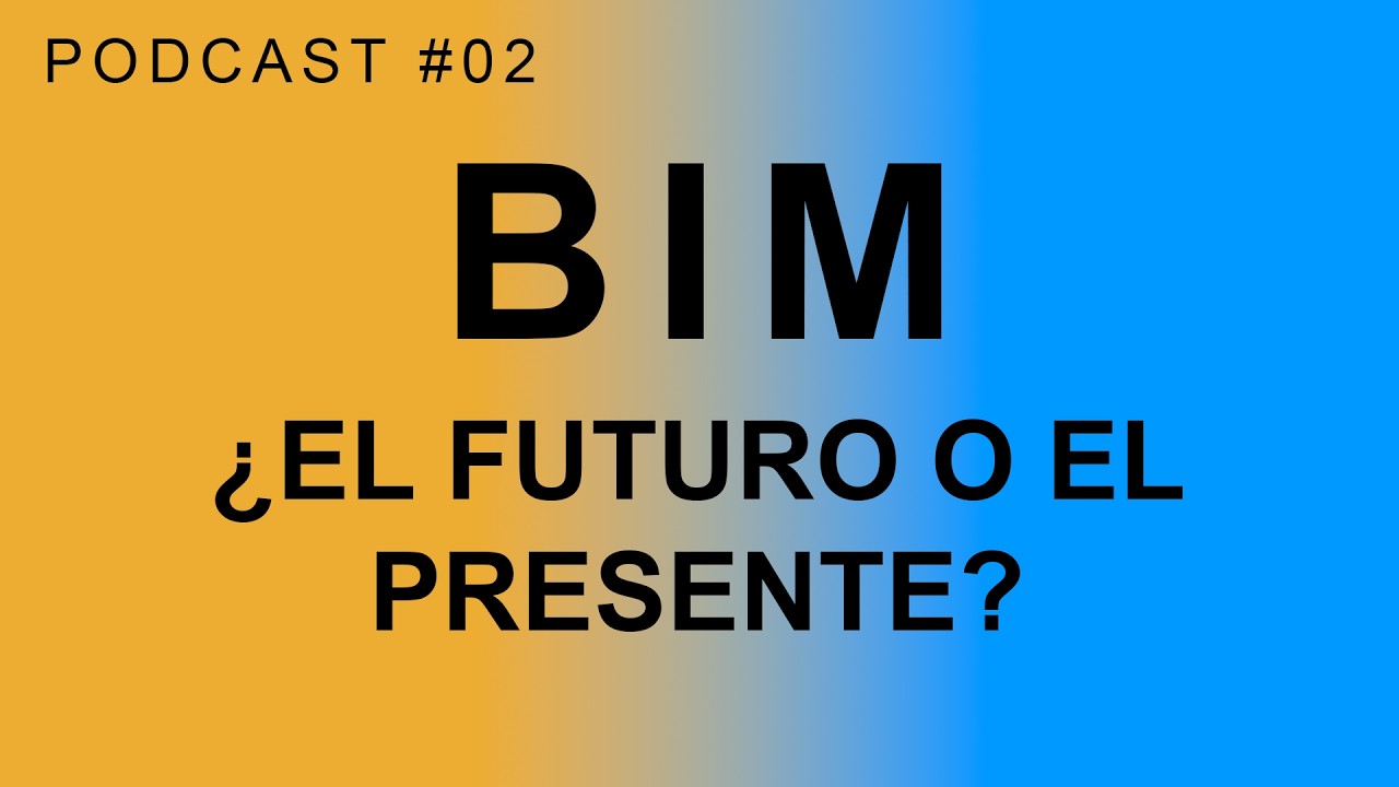 LA DIGITALIZACIÓN DE OBRAS PÚBLICAS | BIM PODCAST #02