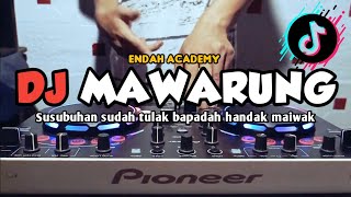 DJ MAWARUNG - SUSUBUHAN SUDAH TULAK BAPADAH HANDAK MAIWAK - DJ LAGU BANJAR [ AMANG DJ REMIX ]