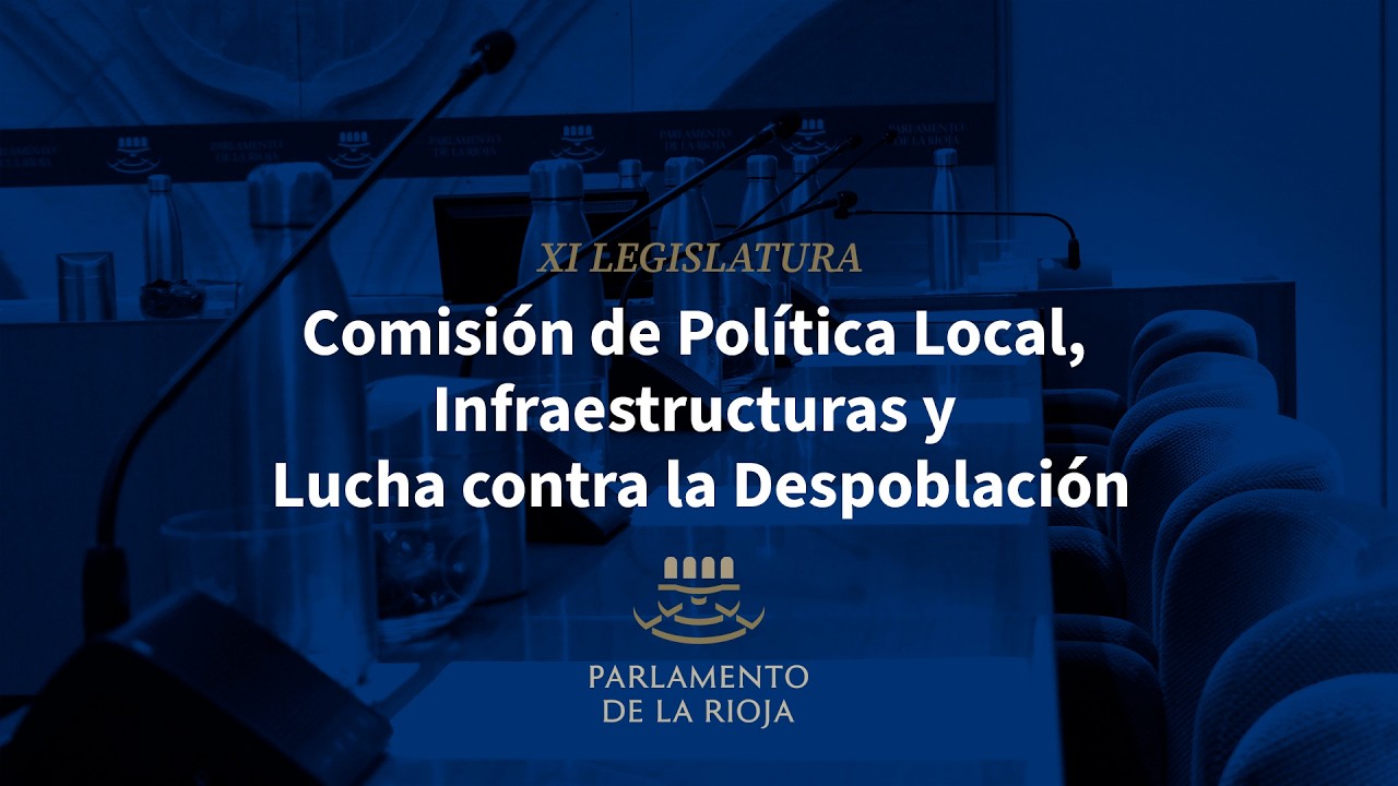 Comisión de Política Local, Infraestructuras y Lucha contra la Despoblación. 10h. (27/02/2026)