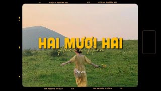 Hai Mươi Hai (22) - AMEE ft. Hứa Kim Tuyền x Minn「Lofi Version by 1 9 6 7」/ Audio Lyric Video