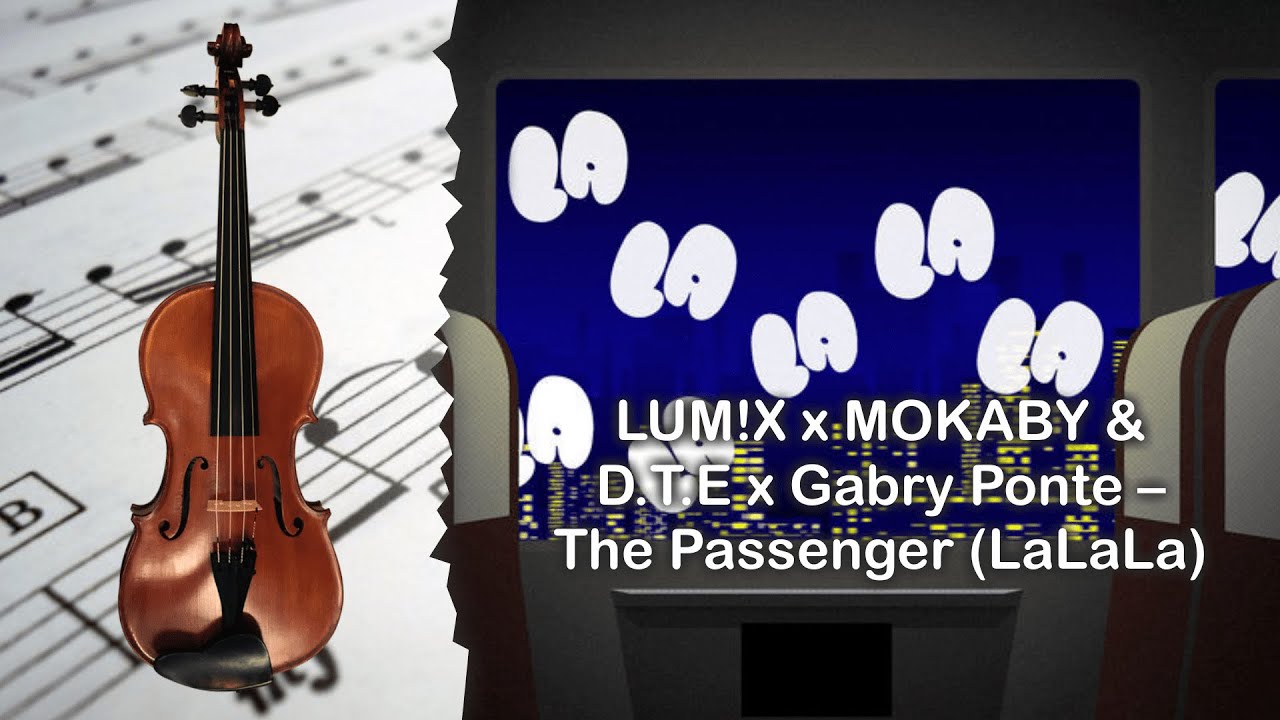 partitura lum x x mokaby d t e x gabry ponte passenger lalala partitura lum x x mokaby d t e x gabry ponte passenger lalala