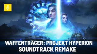 Waffenträger Projekt Hyperion - Soundtrack Remake