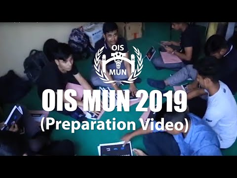 OISMUN 2019 (Preparation Video)