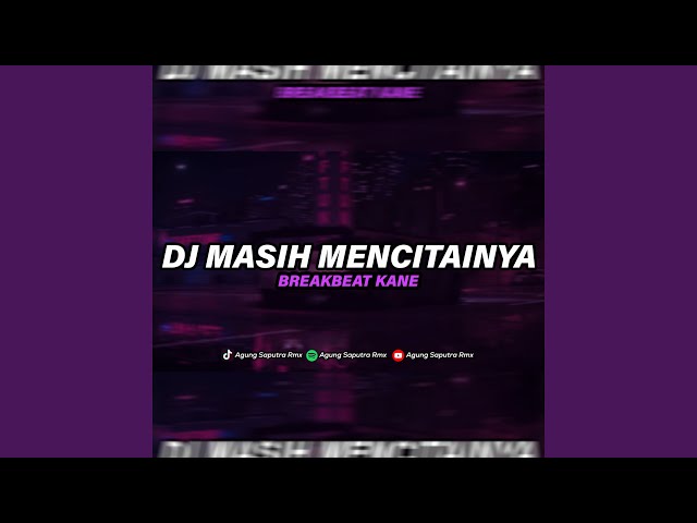 DJ Masih Mencintainya Breakbeat Mengkane class=