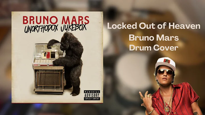 Locked Out of Heaven - Bruno Mars- Drum Cover